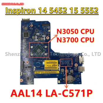 CN-0F77J1 0F77J1 CN-06KW6N 06KW6N Для dell Inspiron 14 5452 15 5552 Материнская плата Ноутбука С процессором N3050 N3700 AAL14 LA-C571P