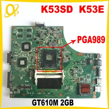 K53SD Материнская плата для ноутбука ASUS K53E K53S A53S A53E X53S материнская плата с GT610M 2GB GPU PGA 989 DDR3 полностью протестирована