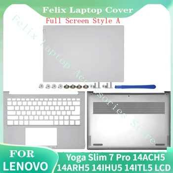 Запчасти для Ноутбука Lenovo Yoga Slim 7 Pro 14ACH5 14ARH5 14IHU5 14ITL5 Задняя Панель ЖК-дисплея Безель Верхний Регистр Нижний Корпус Заменить HS450