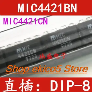 оригинальный запас 5 штук MIC4421CN MIC4421BN DIP-8 4421BN IC