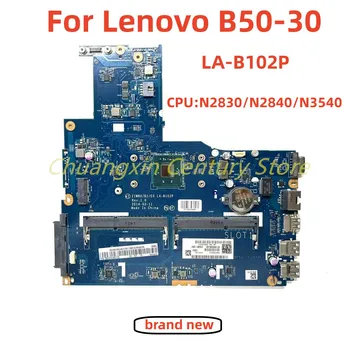 Подходит для ноутбука Lenovo B50-30 материнская плата ноутбука LA-B102P с процессором N2830/N2840/3540 100% Протестирована, полностью работает