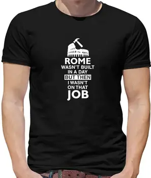Рим был построен не за один день (меня там не было) Мужская футболка - Строитель - Tradesman